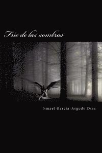 Ismaelgd Ismael Arcia-Argudo Diaz - Frío de las sombras: Frío de las sombras, Häftad