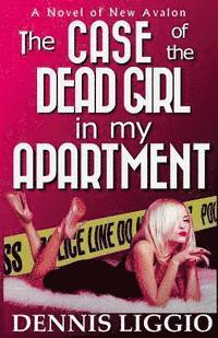 The Case of the Dead Girl in my Apartment 1