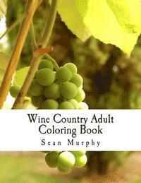 Wine Country Adult Coloring Book 1