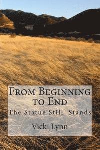 From Beginning to End: The Statue Still Stands 1