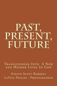 Past, Present, Future: Where Do We Find Ourself 1