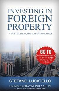 bokomslag Investing In Foreign Property: The Ultimate Guide to Buying Safely