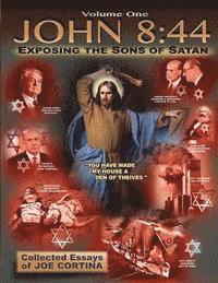 bokomslag John 8: 44 (Volume 1): Exposing the Sons of Satan