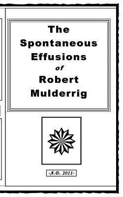 The Spontaneous Effusions of Robert Mulderrig 1