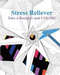 bokomslag Stress Reliever: Take a Breather and COLOR!