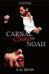 S. K. Ervin, Sharon Umbaugh - Carnal Sins of Noah: Lusting, Häftad