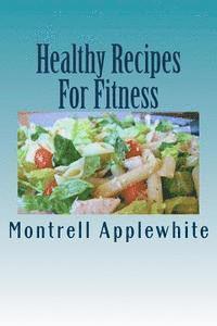 bokomslag Healthy Recipes For Fitness: Fit Life