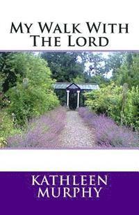 My Walk With The Lord