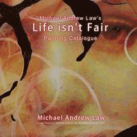 bokomslag Michael Andrew Law's Life isn't Fair: iEgoism: Life isn't Fair Painting Series