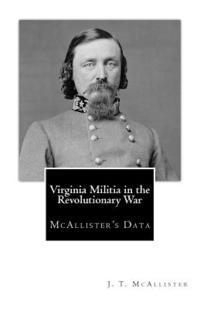 bokomslag Virginia Militia in the Revolutionary War: McAllister's Data