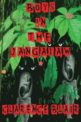 Clarence Blair - Boys in the Jangalaw: Volume One, Häftad