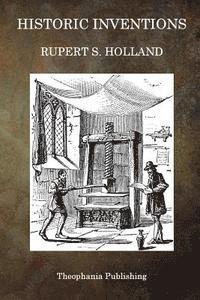 Rupert S. Holland - Historic Inventions, Häftad