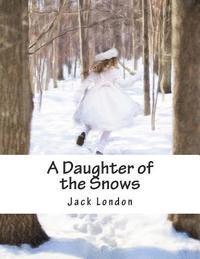 A Daughter of the Snows 1