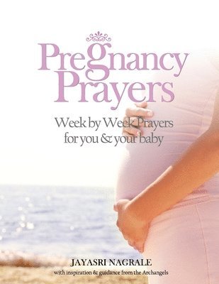 bokomslag Pregnancy Prayers: Week by Week Prayers for You & Your Baby