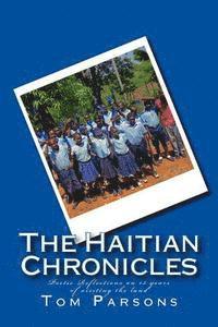 Tom Parsons - The Haitian Chronicles: Poetic Reflections on 15 years of visiting the land, Häftad