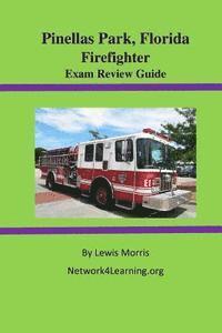 bokomslag Pinellas Park, Florida Firefighter Exam Review Guide