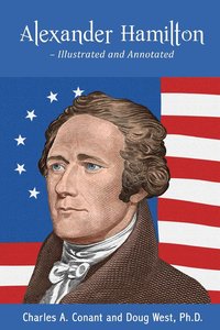 bokomslag Alexander Hamilton - Illustrated and Annotated