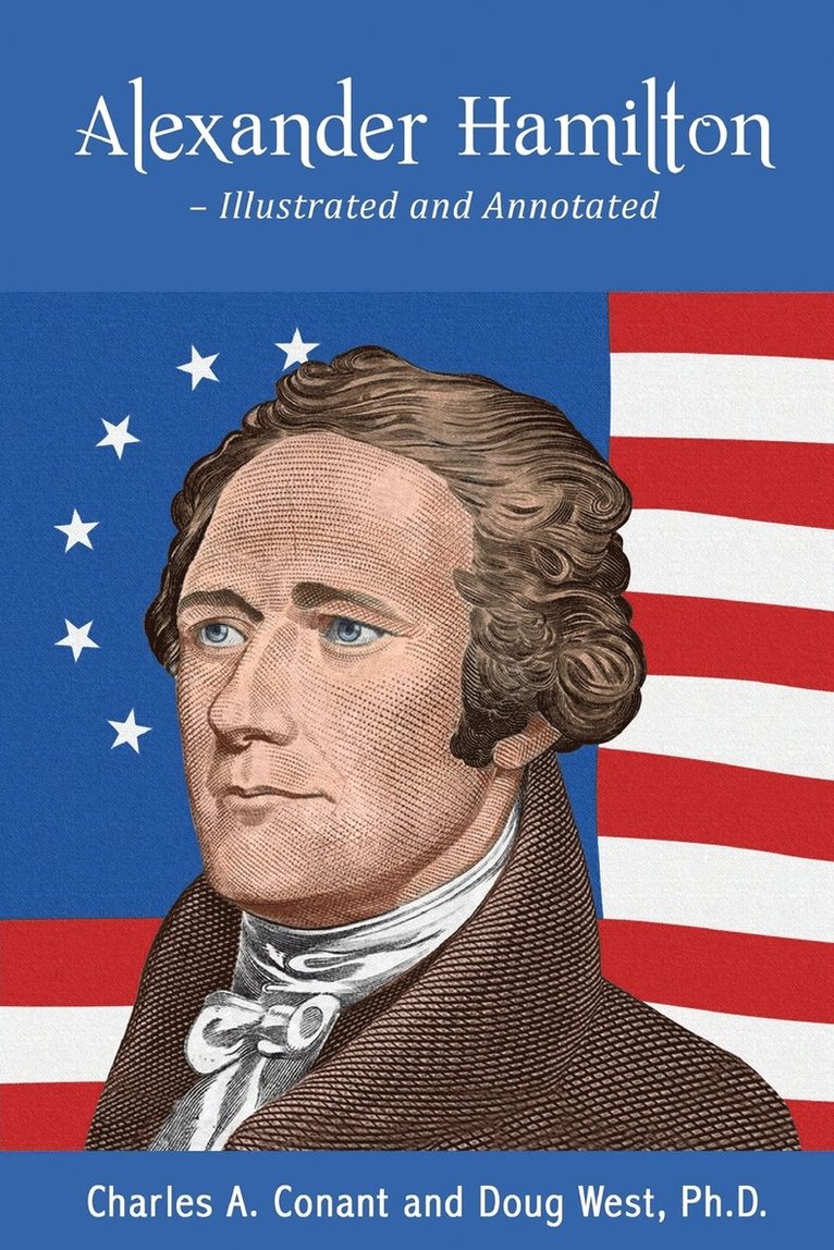 Alexander Hamilton - Illustrated and Annotated 1