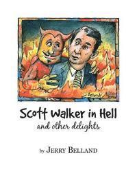 bokomslag "Scott Walker in Hell and Other Delights"