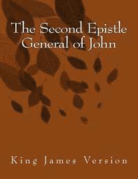 bokomslag The Second Epistle General of John: King James Version
