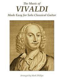 bokomslag The Music of Vivaldi Made Easy for Solo Classical Guitar