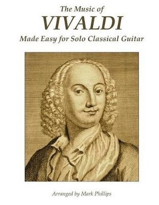 Music of Vivaldi Made Easy for Solo Classical Guitar