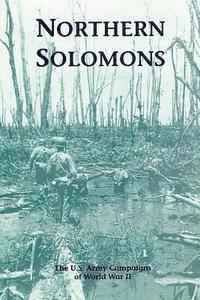 bokomslag Northern Solomons: The U.S. Army Campaigns of World War II