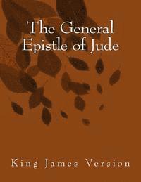 bokomslag The General Epistle of Jude: King James Version