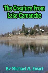 bokomslag The Creature From Lake Camanche