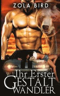 Ihr Erster Gestaltwandler: Shape Shifter Liebesromane Deutsch 1