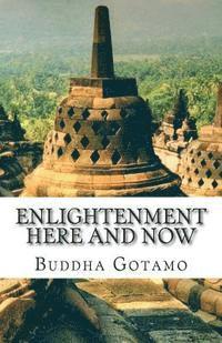 Buddha Gotamo, Lennart Lopin - Enlightenment Here and Now, Häftad