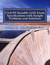 bokomslag Civil PE Breadth (AM) Exam Specifications with Sample Problems and Solutions