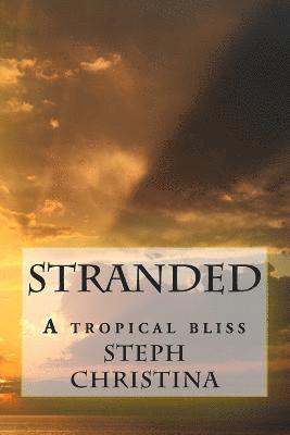 Stranded: A tropical bliss 1