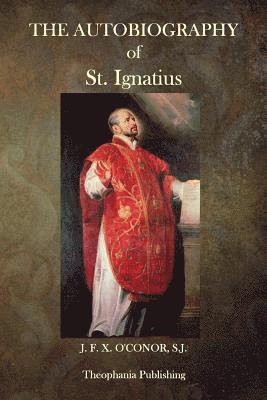 bokomslag The Autobiography of St. Ignatius