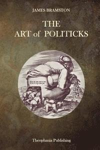 bokomslag The Art of Politicks