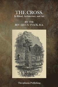 bokomslag The Cross in Ritual, Architecture and Art