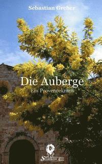 bokomslag Die Auberge: Ein Provencekrimi