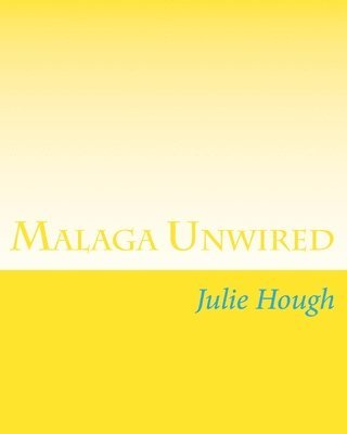 bokomslag Malaga Unwired