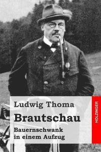 bokomslag Brautschau: Bauernschwank in einem Aufzug