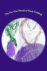 Walter Oleksy - The Far-Out World of Flash Fielding, Häftad