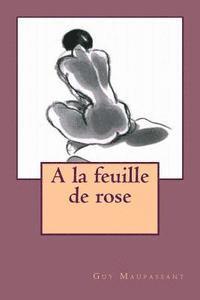 bokomslag A la feuille de rose