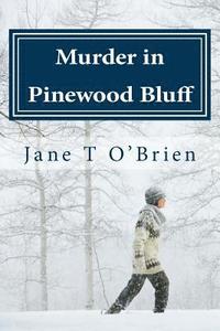 bokomslag Murder in Pinewood Bluff: Mystery in a Mountain Town