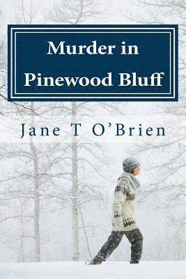 Murder in Pinewood Bluff: Mystery in a Mountain Town 1