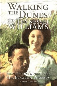 Walking the Dunes with Tennesse Williams 1