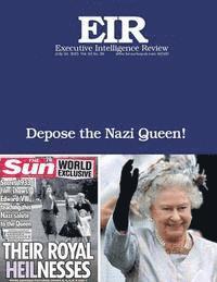 bokomslag Depose the Nazi Queen!: Executive Intelligence Review; Volume 42, Issue 29