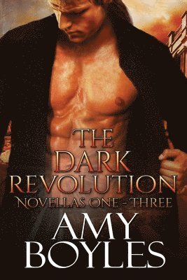 The Dark Revolution (Novellas One - Three) 1