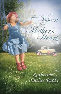 The Vision of a Mother's Heart 1