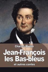 bokomslag Jean-François les Bas-bleus: et autres contes