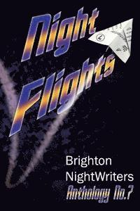 bokomslag Night Flights: Original Prose and Poetry from Brighton Nightwriters 2015