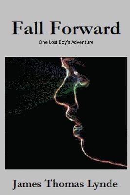 Fall Forward: One Lost Boy's Adventure 1